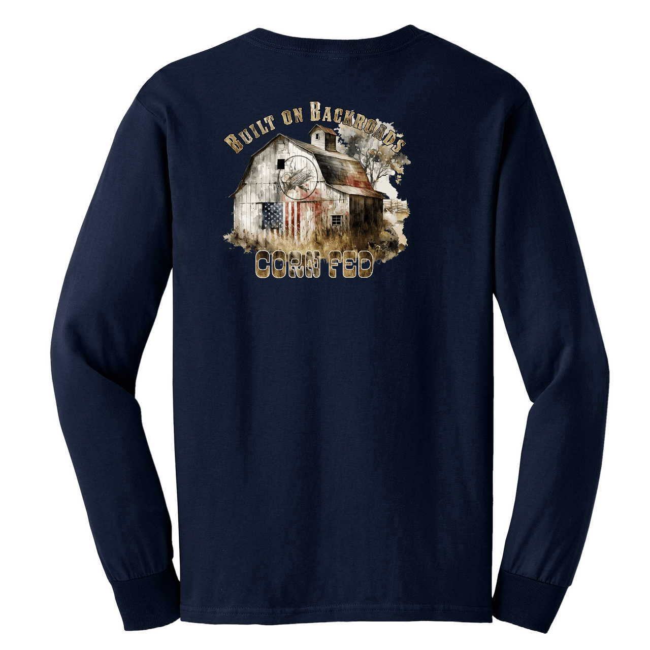Built on Back Roads Long Sleeve T-Shirt - 100% Preshrunk Cotton, Comfort